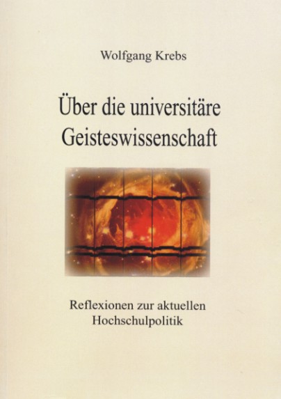 Buchansicht: Wolfgang Krebs: Universitäre Geisteswissenschaft